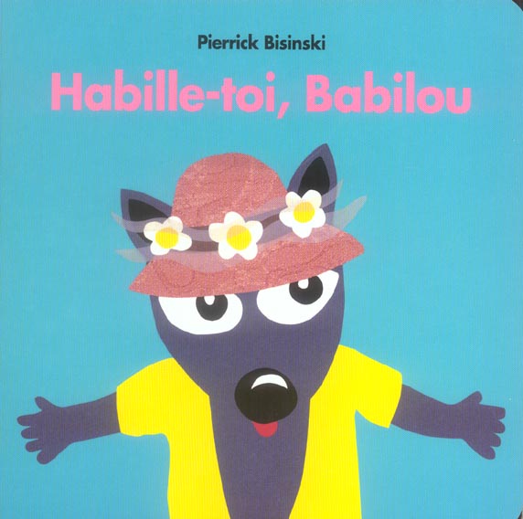 Habille-toi, Babilou