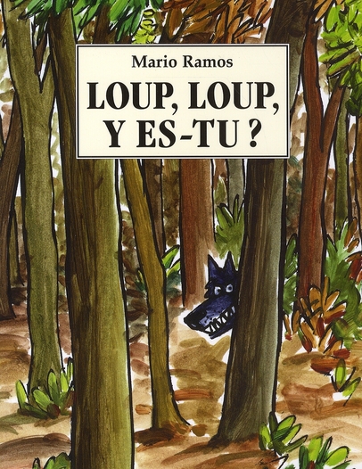 Loup, loup, y es-tu ?