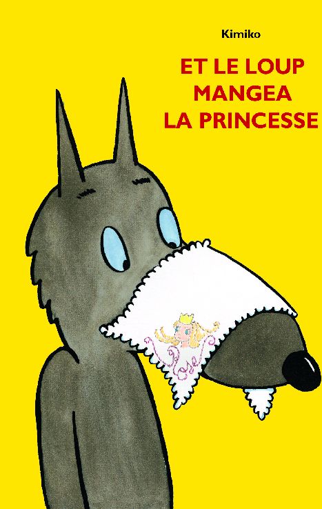 Et le loup mangea la princesse
