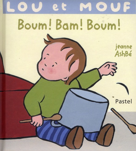 Lou et Mouf : Boum ! Bam ! Boum !