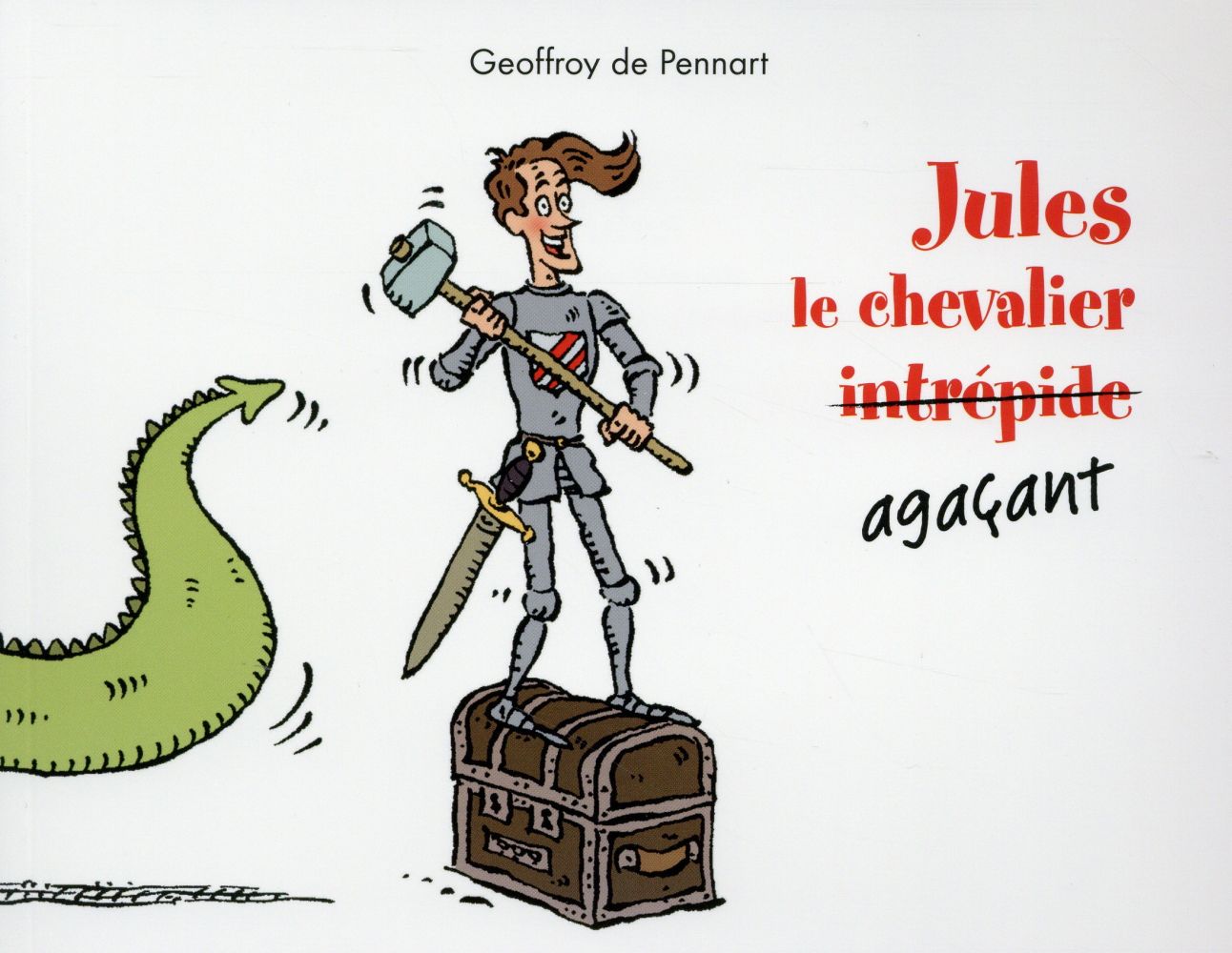 Georges le dragon : Jules le chevalier agaçant