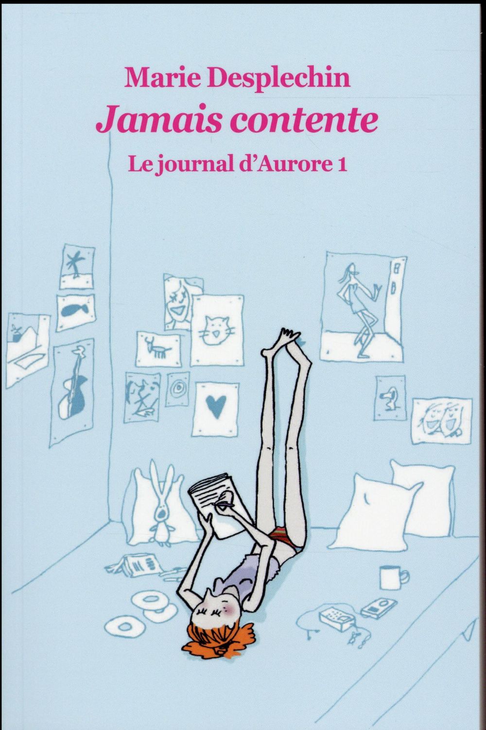 Le journal d'Aurore Tome 1 : Jamais contente