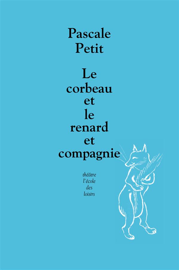 Le corbeau et le renard et compagnie