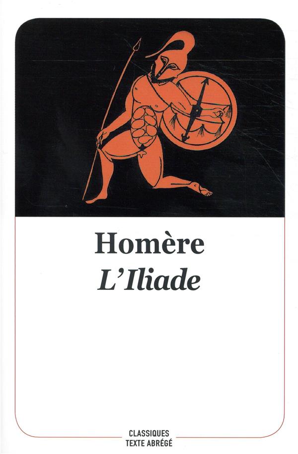 L'Iliade. Texte abrégé
