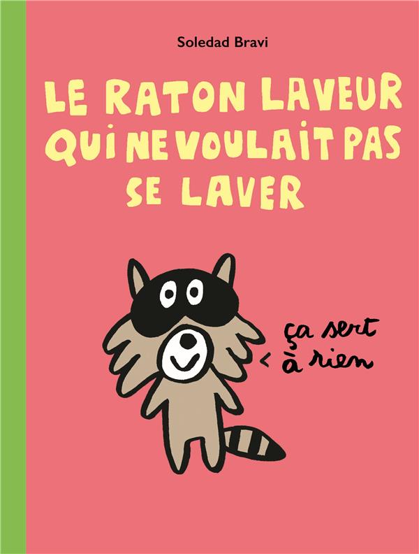 Le raton laveur qui ne voulait pas se laver