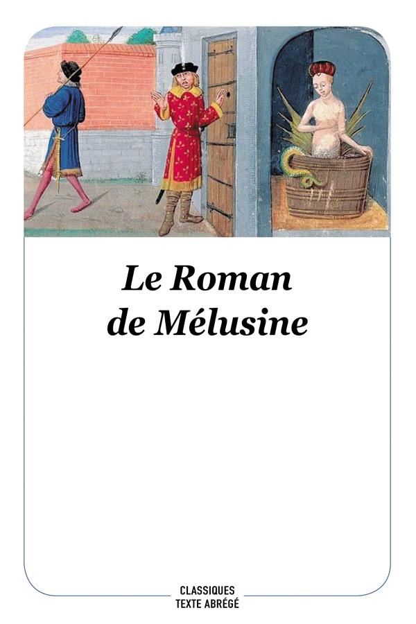 Le Roman de Mélusine. Texte abrégé