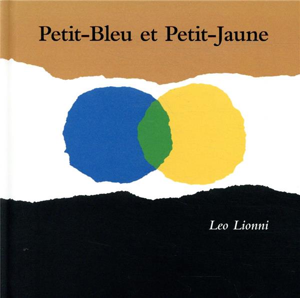 Petit-bleu et Petit-jaune. Une histoire pour Pippo, Ann et tous les enfants