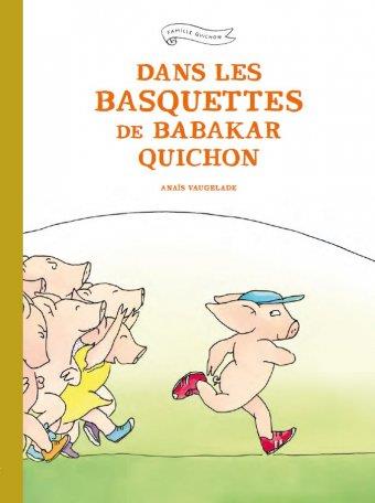 Famille Quichon : Dans les basquettes de Babakar Quichon