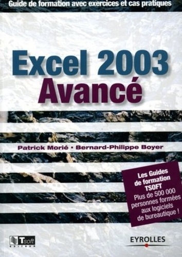 Excel 2003 avancé. Guide de formation avec exercices et cas pratiques