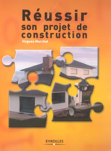 Réussir son projet de construction