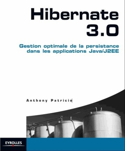 Hibernate 3.0. Gestion optimale de la persistance dans les applications Java/J2EE