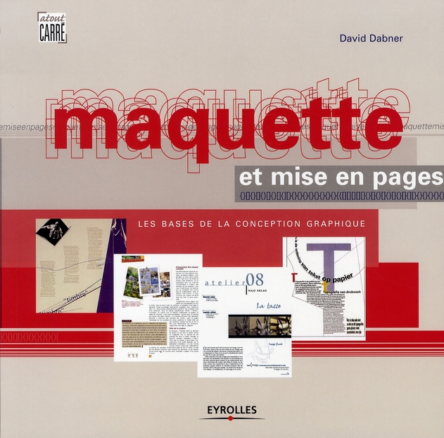 Maquette et mise en pages. Les bases de la conception graphique