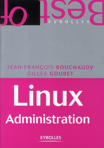 Linux Administration. 4e édition