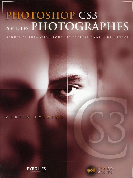 Photoshop CS3 pour les photographes. Avec 1 CD-ROM