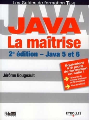 Java, la maîtrise. Java 5 et 6, 2e édition