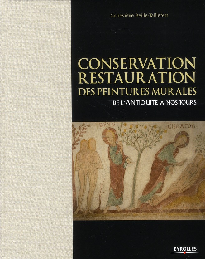 Conservation-restauration des peintures murales. De l'Antiquité à nos jours