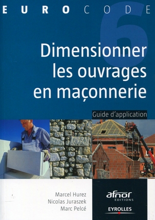 Dimensionner les ouvrages en maçonnerie. Guide d'application