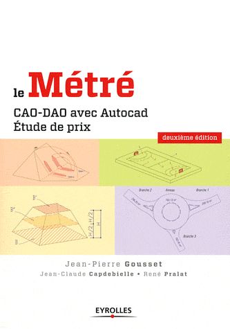 Le Métré. CAO-DAO avec Autocad, étude de prix, 2e édition