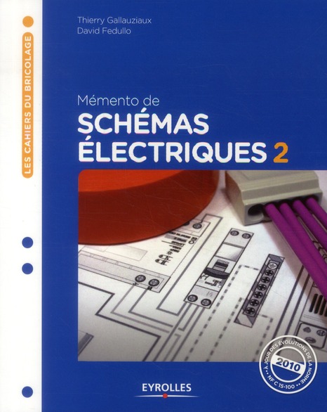 Mémento de schémas électriques 2. 2e édition 2010