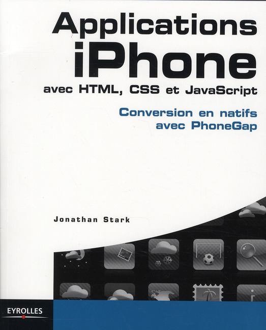 Applications iPhone avec HTML, CSS et JavaScript. Conversion en natifs avec PhoneGap