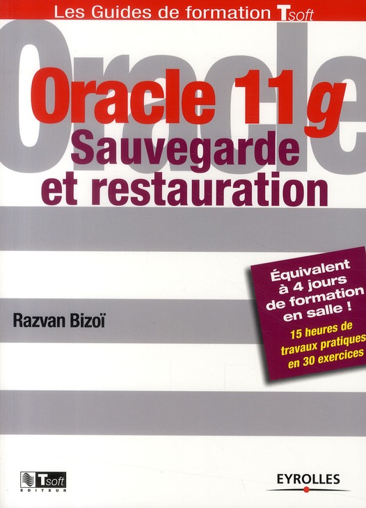 Oracle 11g . Sauvegarde et restauration
