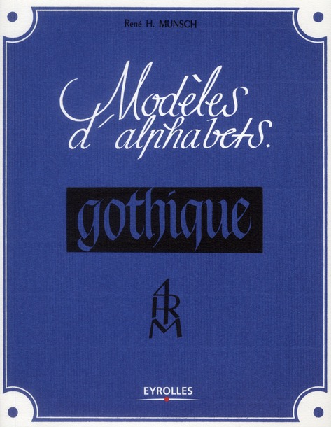 Modèles d'alphabets. La gothique, 4e édition