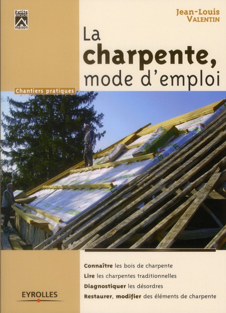 La charpente, mode d'emploi. 3e édition