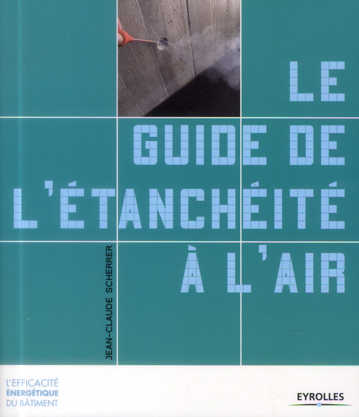 Le guide de l'étanchéité à l'air