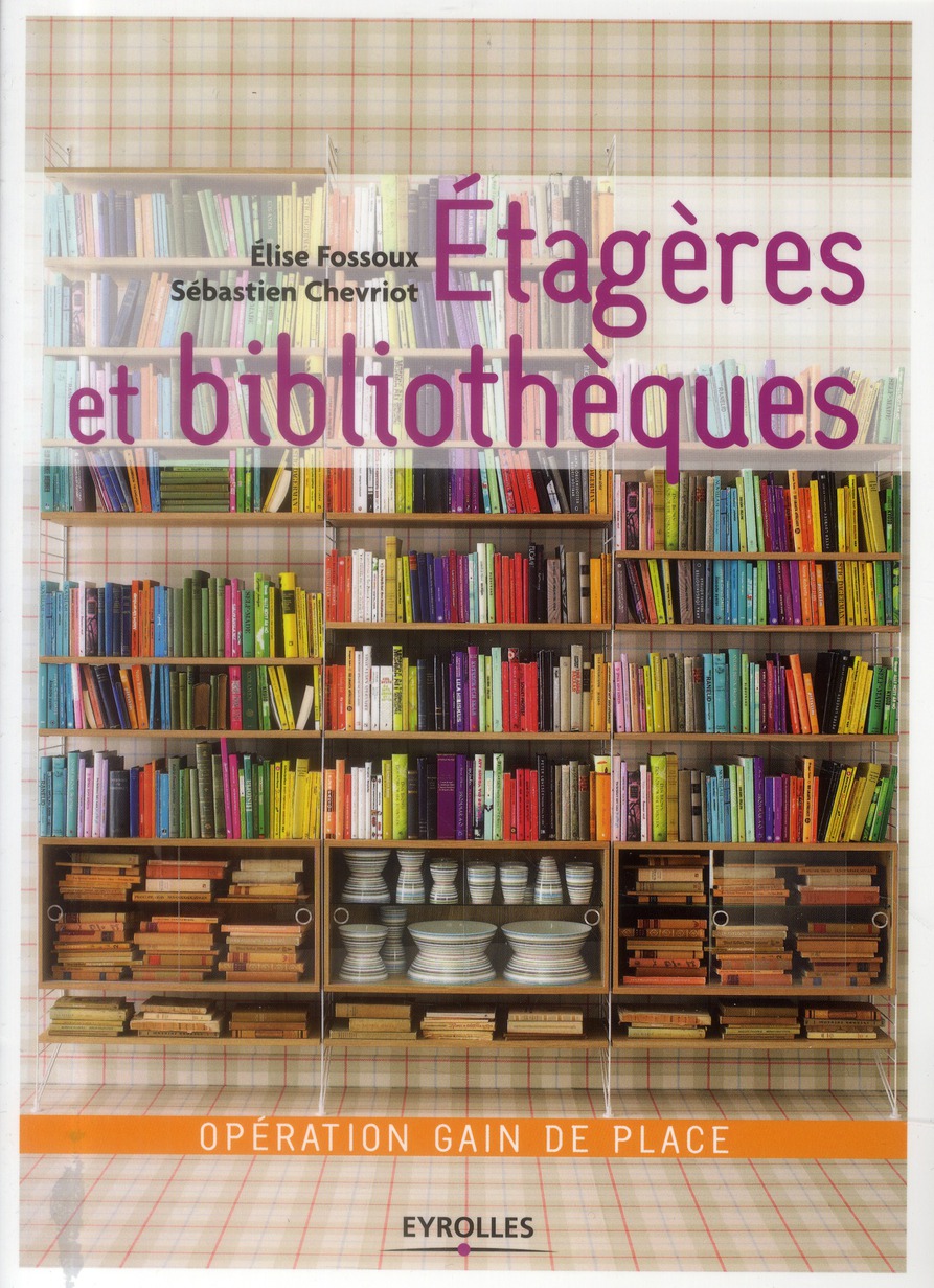 Etagères et bibliothèques. Opération gain de place
