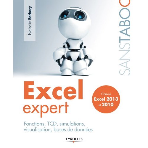 Excel expert. Fonctions, simulations, bases de données