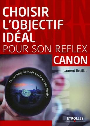 Choisir l'objectif idéal pour son reflex Canon