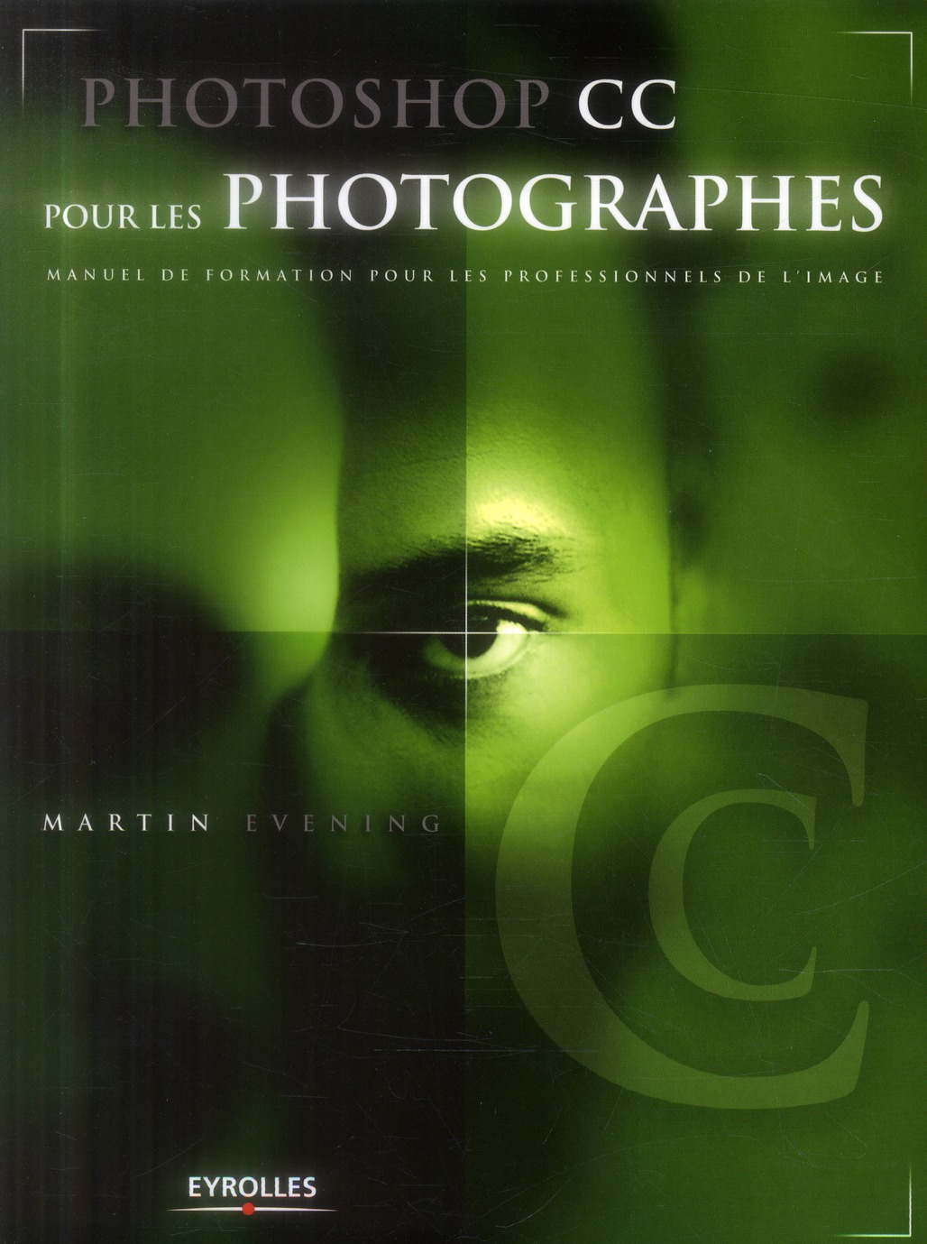 Photoshop CC pour les photographes. Manuel de fomation pour les professionnels de l'image