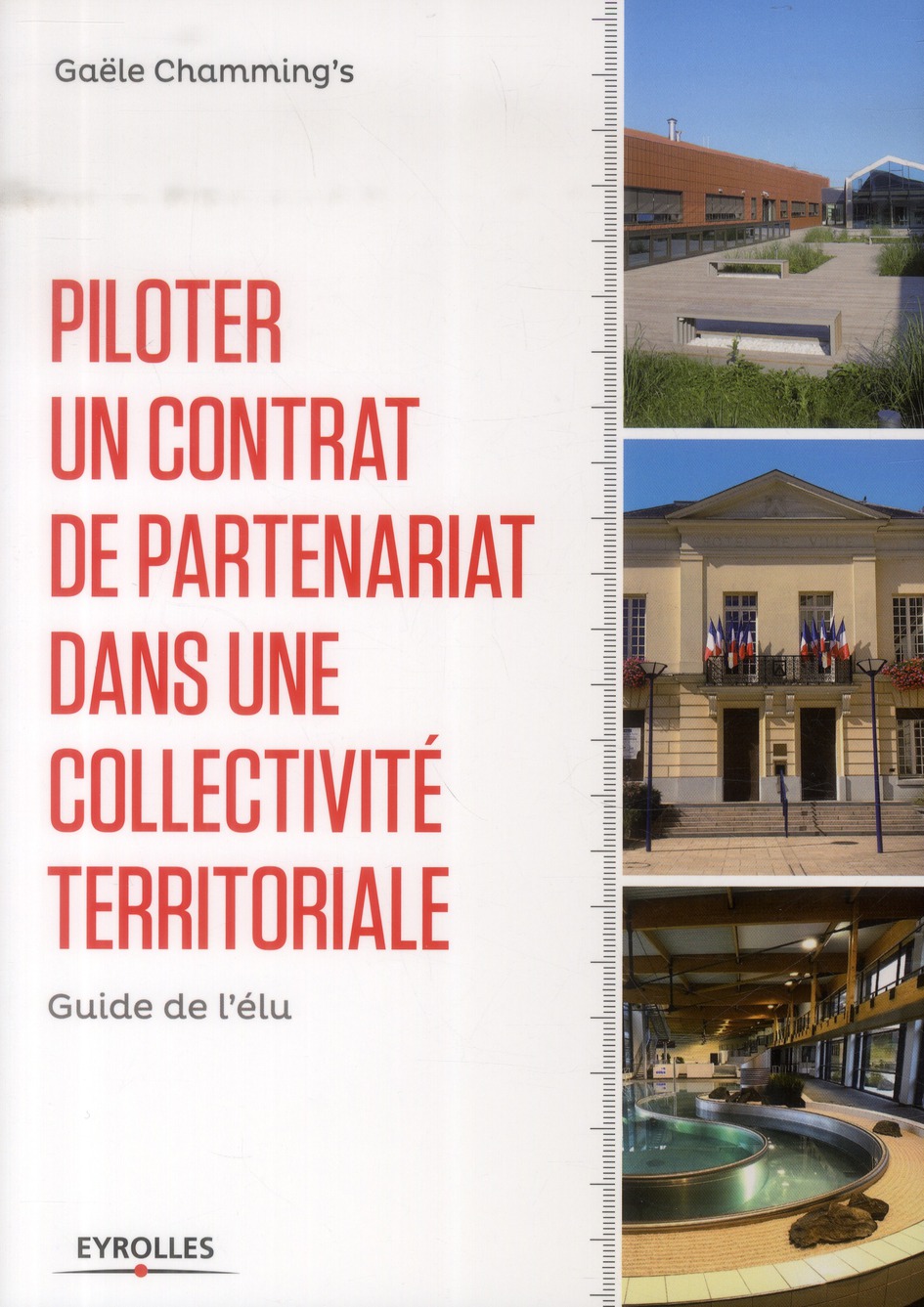 Piloter un contrat de partenariat dans une collectivité territoriale. Guide de l'élu