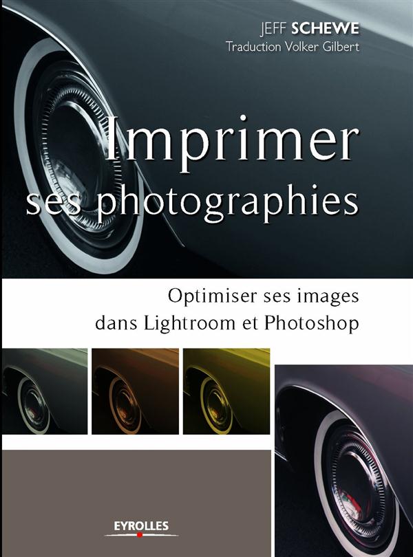 Imprimer ses photographies. Optimiser ses images dans Lightroom et Photoshop