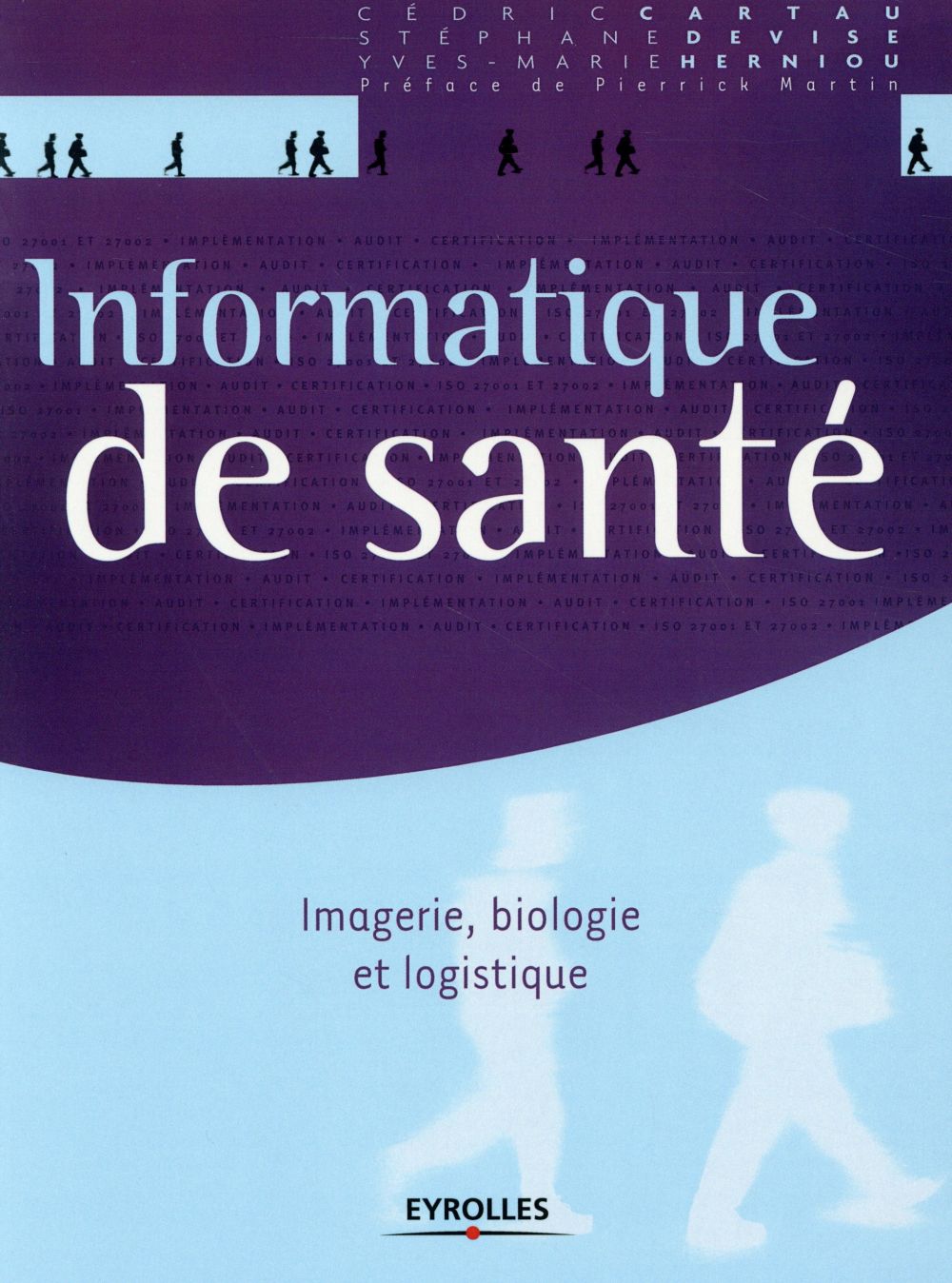 Informatique de santé. Imagerie, biologie et logistique