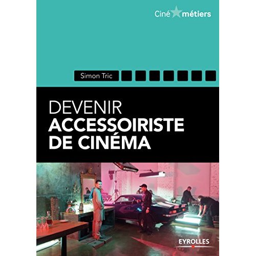 Devenir accessoiriste de cinéma