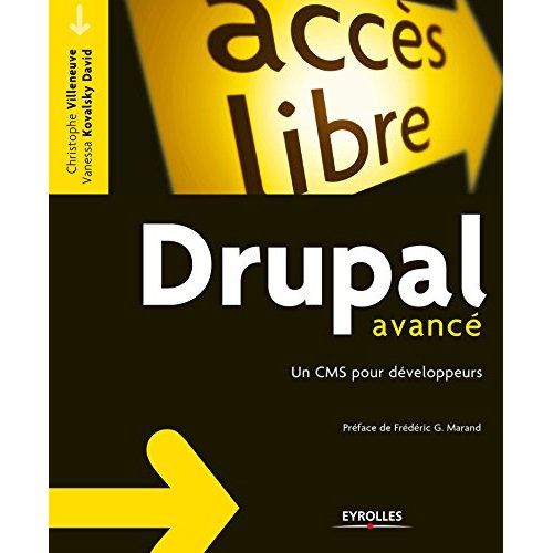 Drupal avancé. Un CMS pour développeurs