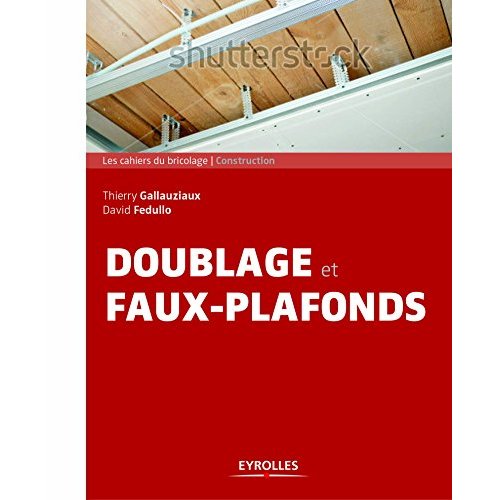 Doublages et faux-plafonds