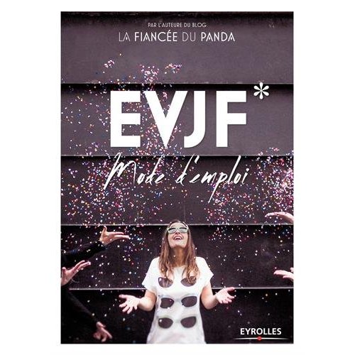 EVJF mode d'emploi