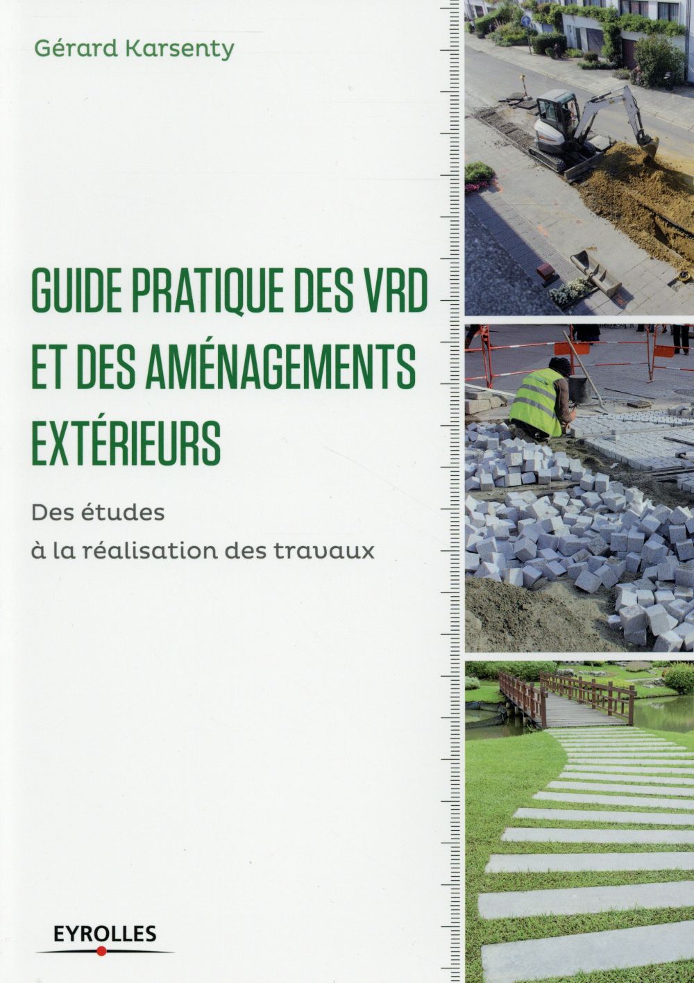 Guide pratique des VRD et aménagements extérieurs. Des études à la réalisation des travaux
