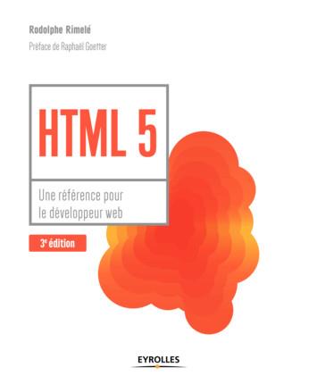 HTML 5. Une référence pour le développeur web, 3e édition