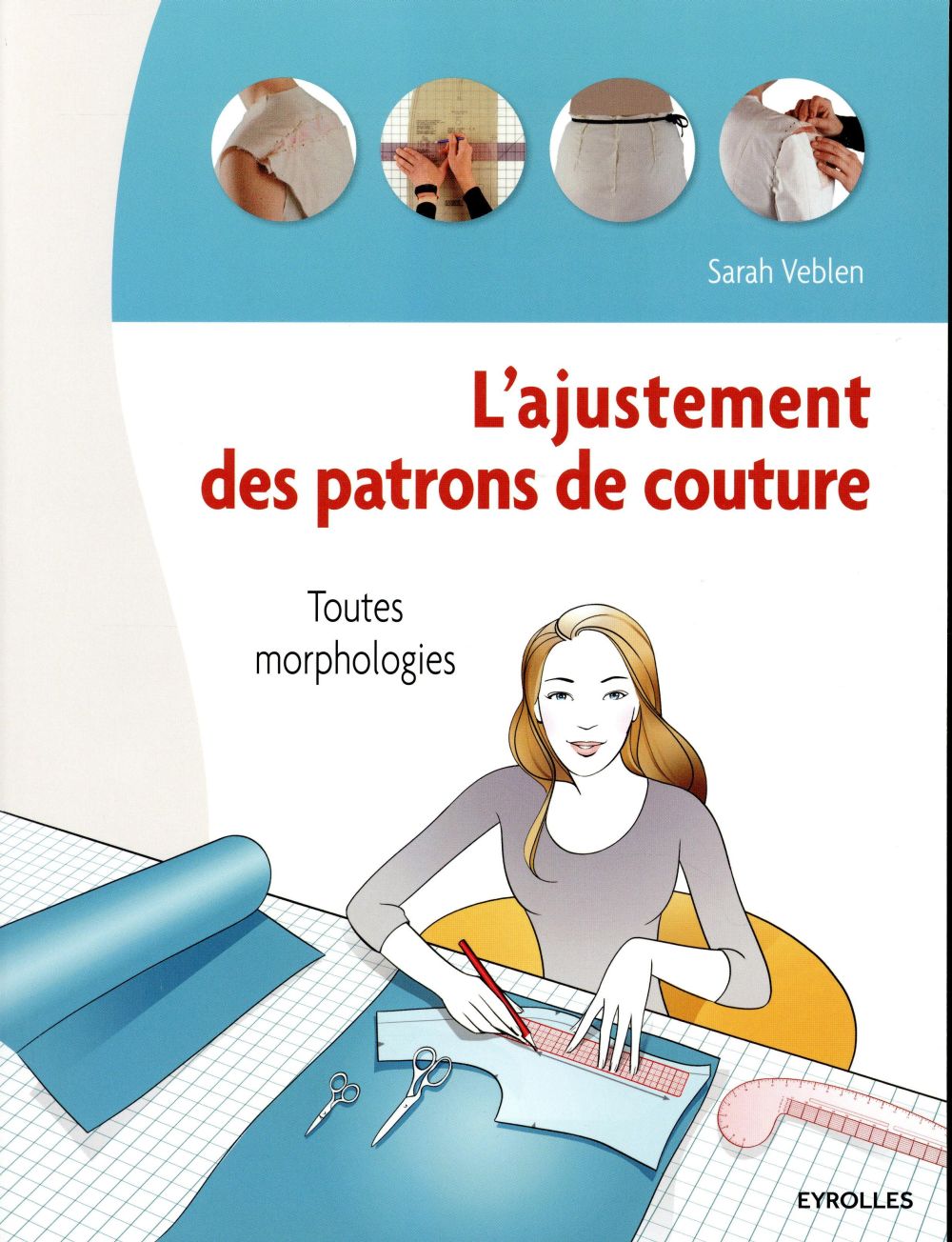 L'ajustement des patrons de couture. Toutes morphologies