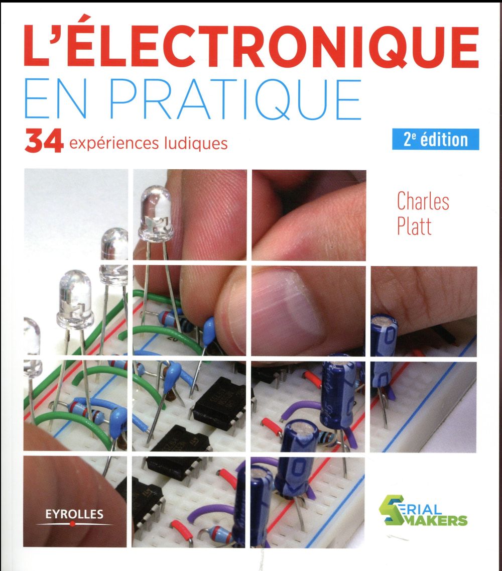 L'électronique en pratique. 2e édition