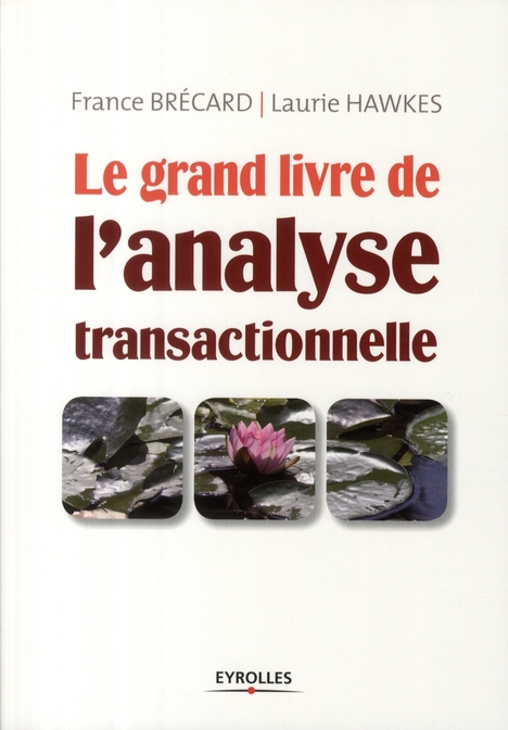 Le grand livre de l'analyse transactionnelle