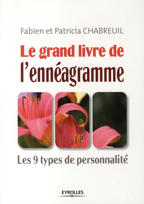 Le grand livre de l'ennéagramme. Les 9 types de personnalité
