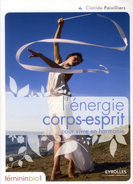 L'énergie corps-esprit pour vivre en harmonie