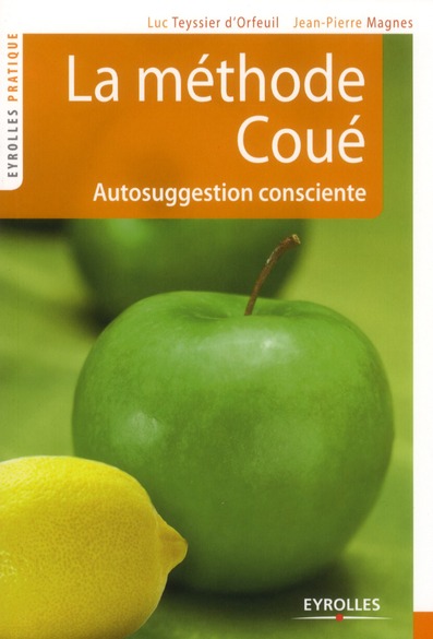 La méthode Coué. Autosuggestion consciente