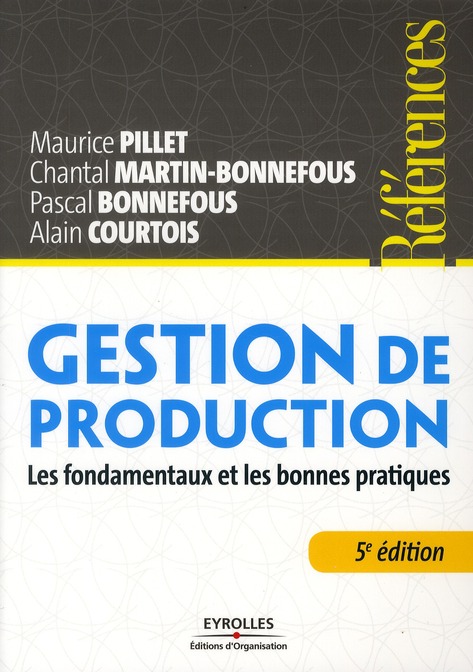 Gestion de production. Les fondamentaux et les bonnes pratiques, 5e édition