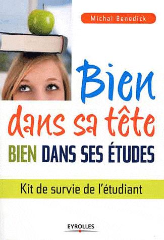 Bien dans sa tête, bien dans ses études. Kit de survie de l'étudiant
