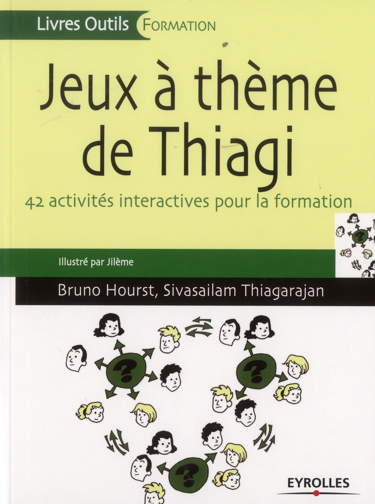 Jeux à thème de Thiagi. 42 activités interactives pour la formation